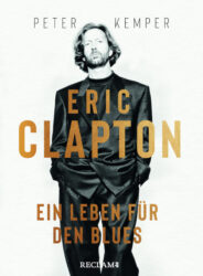 Eric Clapton - Ein Leben für den Blues