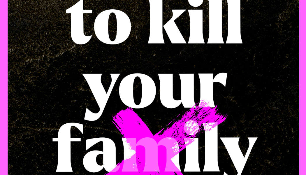 How to kill your family (c) 2022 Bella Mackie, Heyne Hardcore(2)