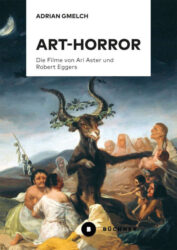 Art-Horror - Die Filme von Ari Aster und Robert Eggers
