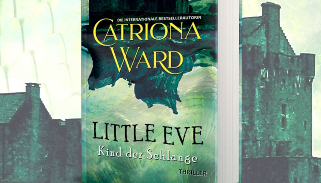 Little Eve – Kind der Schlange (c) 2023 Catriona Ward, Festa Verlag(1)