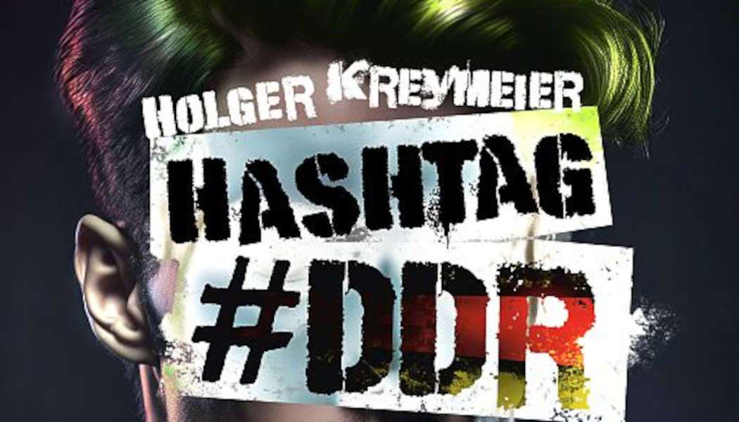 Hashtag #DDR (c) 2023 Holger Kreymeier, Solibro Verlag(2)